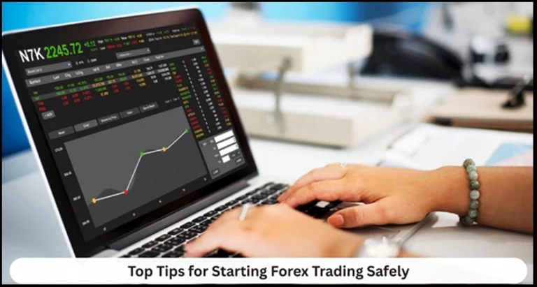 Top Tips for Starting Forex Trading Safely for Beginners