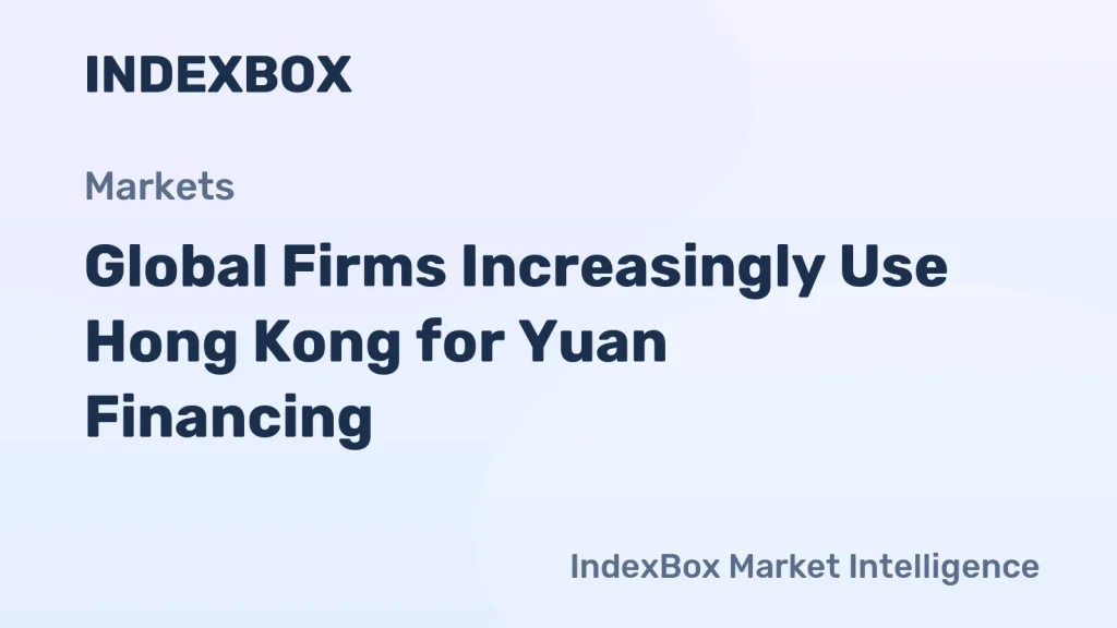 Yuan Financing in Hong Kong Rises as Global Firms Tap Offshore Market – News and Statistics