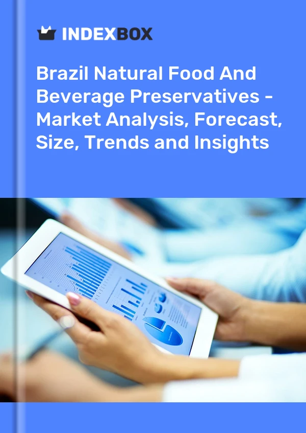 Natural Food and Beverage Preservatives Market in Brazil | Report – IndexBox