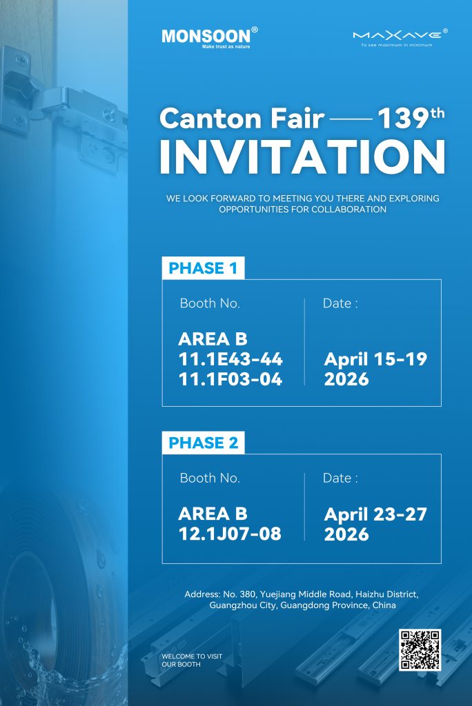 Join MONSOON at the 139th Canton Fair: Elevating Furniture Hardware Together