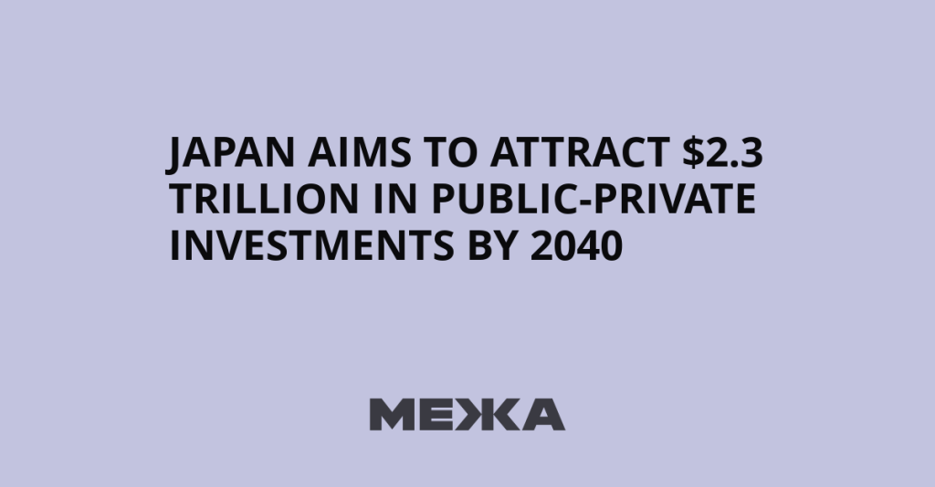 Japan aims to attract $2.3 trillion in public-private investments by 2040 | Ukraine news