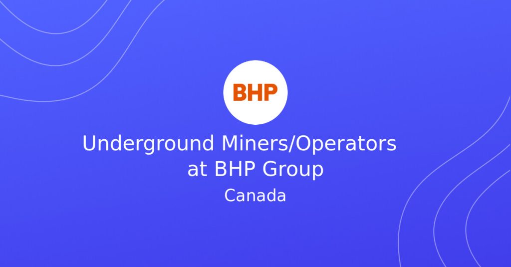 Underground Miners/Operators at BHP Group