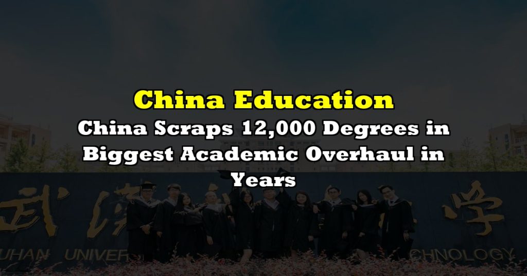 China Scraps 12,000 Degrees in Biggest Academic Overhaul in Years