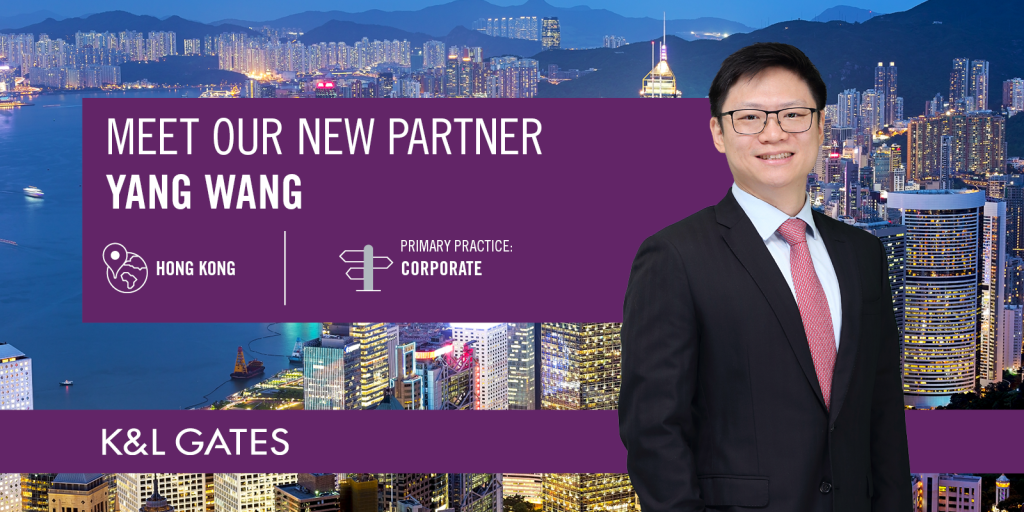 K&L Gates Adds Corporate M&A Partner in Hong Kong | News & Events