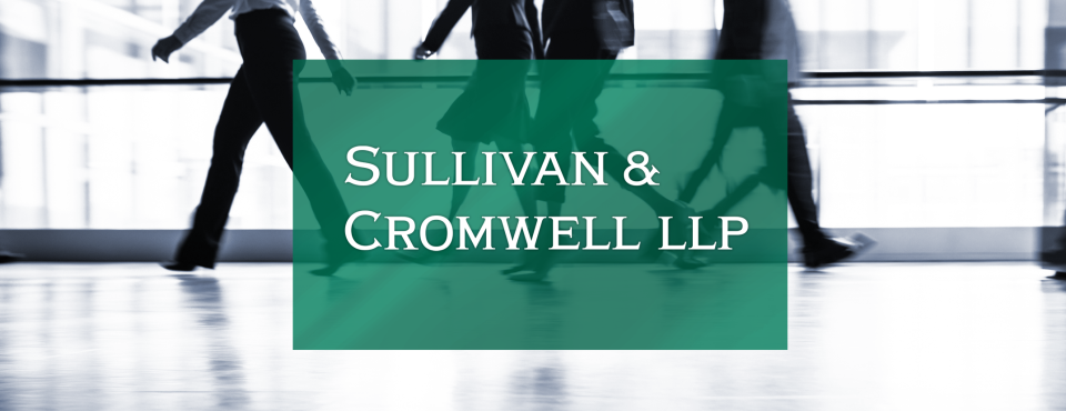 Sullivan & Cromwell Employs Capital Markets Partner in Hong Kong