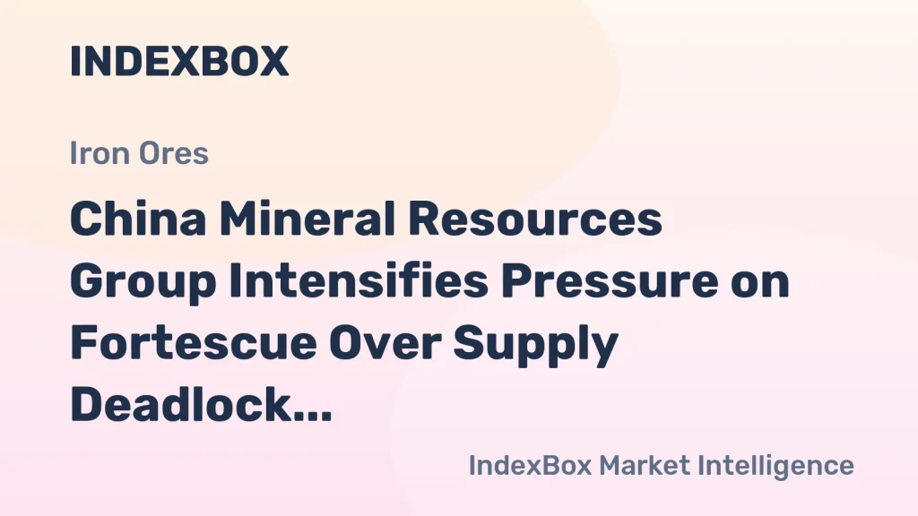 CMRG Escalates Tactics Against Fortescue in Iron Ore Negotiations | July 2026 – News and Statistics
